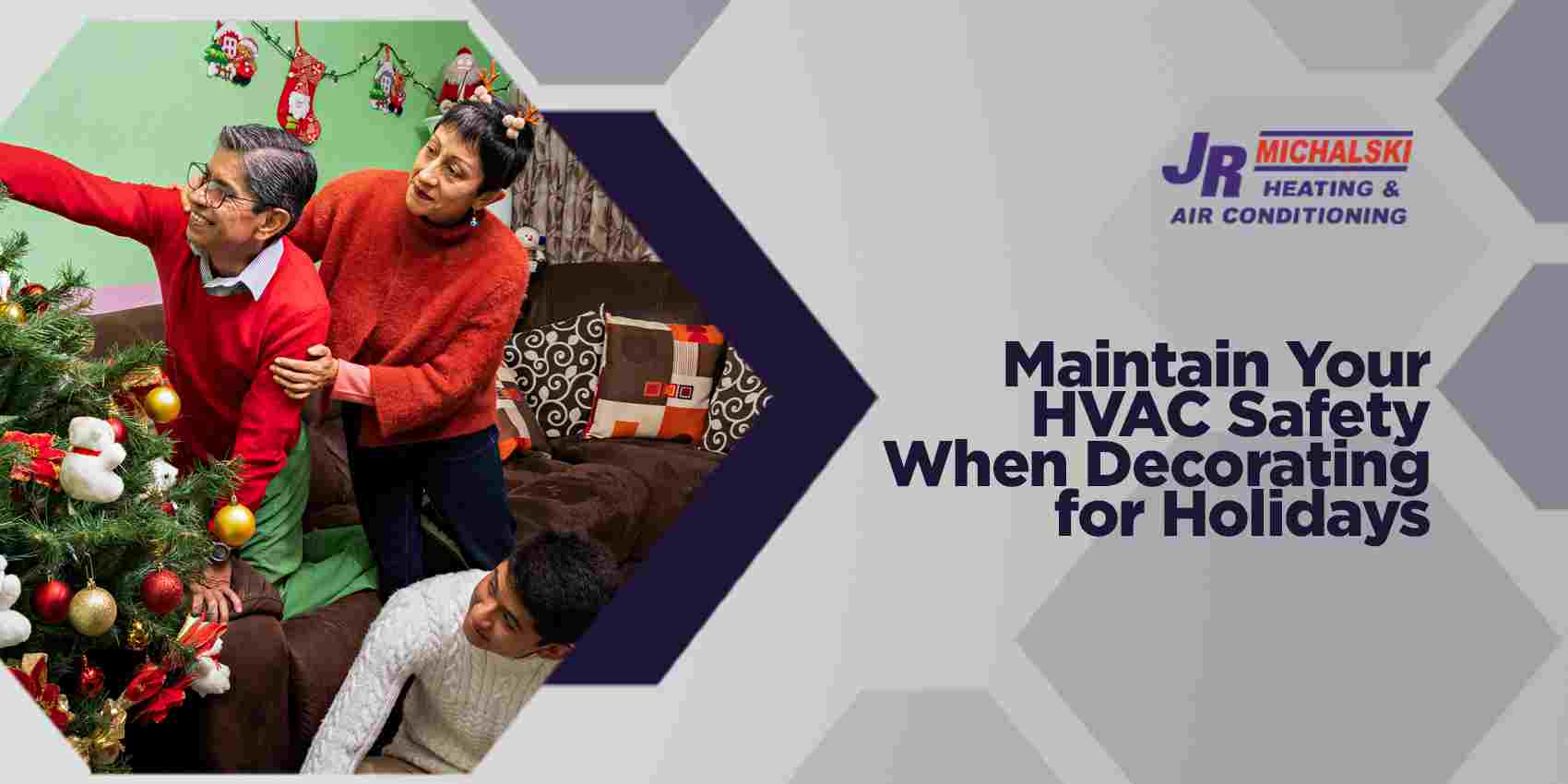 Maintain Your HVAC Safety When Decorating for Holidays